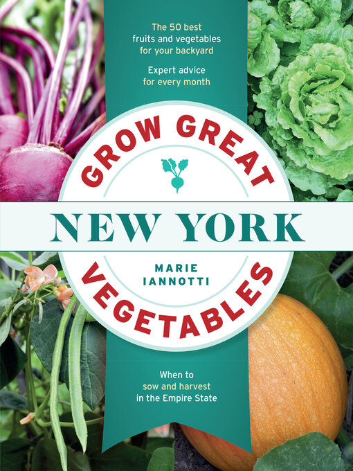 Title details for Grow Great Vegetables in New York by Marie Iannotti - Wait list